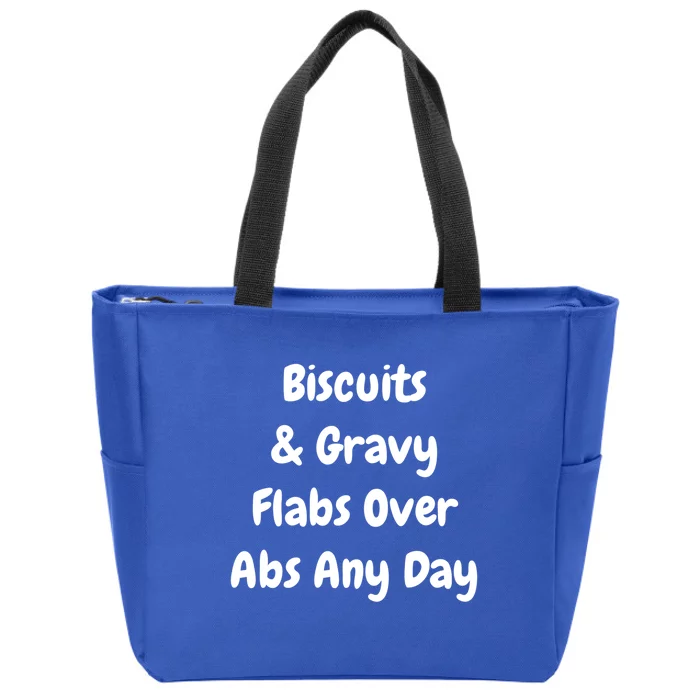 Biscuits And Gravy Flabs Over Abs Any Day Funny Breakfast Gift Zip Tote Bag