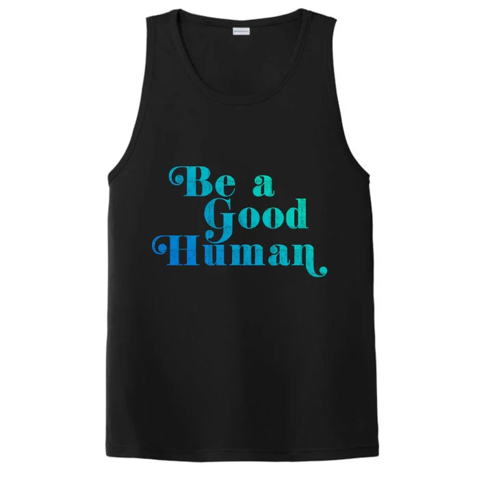 Be A Good Hu Kindness Positive Saying Trendy Vintage Great Gift Performance Tank