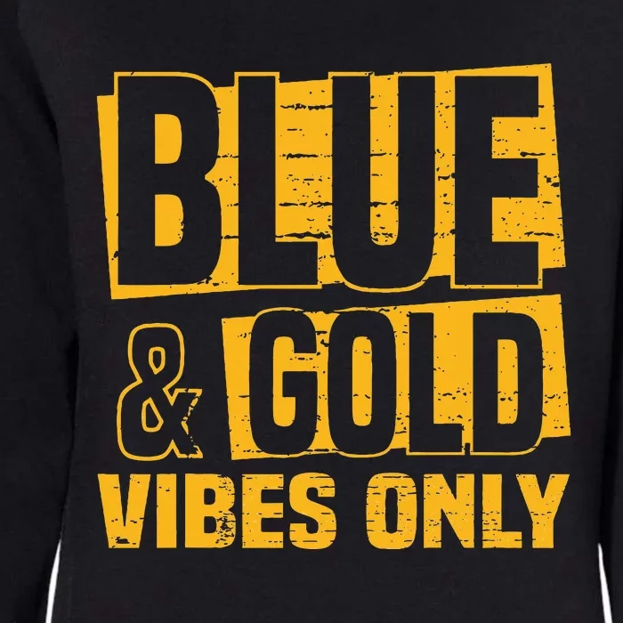 Blue And Gold Vibes Only School Tournat Team Cheerleaders Womens California Wash Sweatshirt