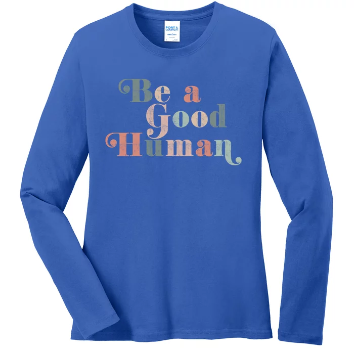 Be A Good Hu Kindness Positive Saying Trendy Vintage Gift Ladies Long Sleeve Shirt