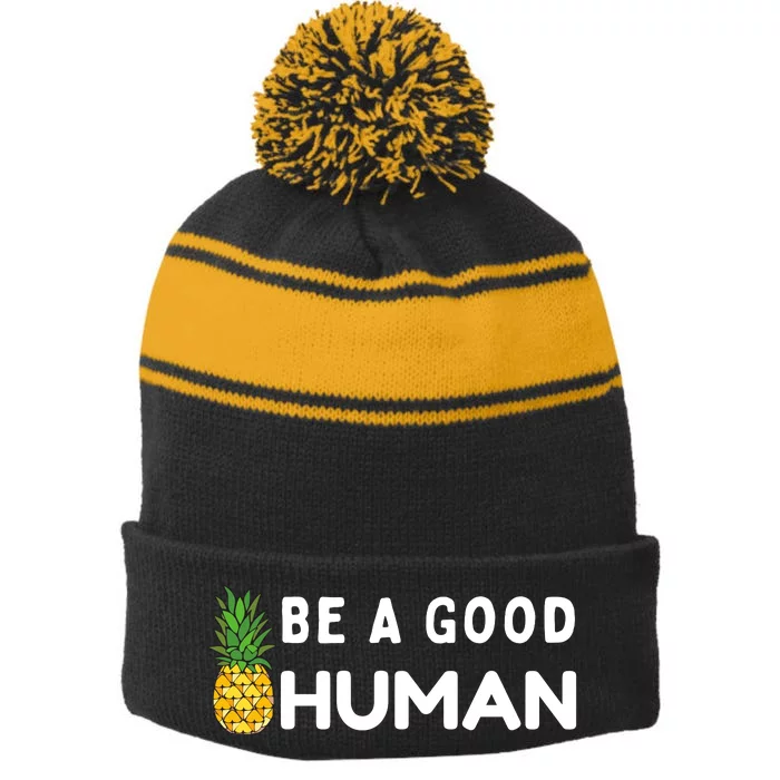 Be A Good Human Funny Down Syndrome Day Gift Stripe Pom Pom Beanie