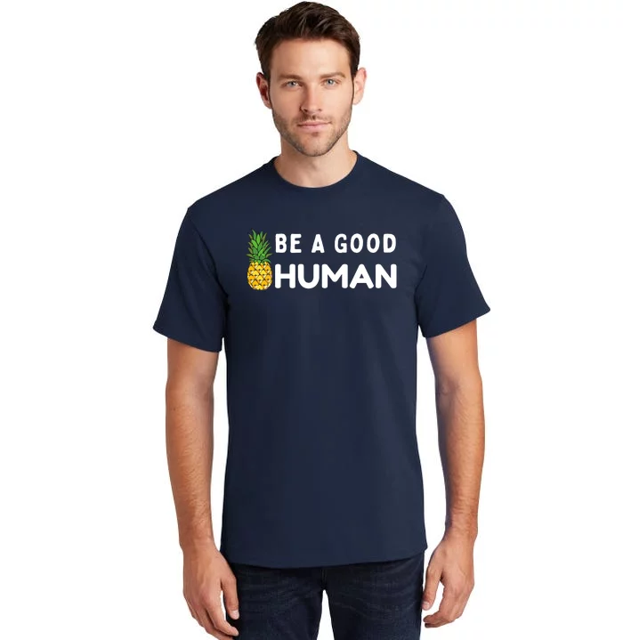 Be A Good Human Funny Down Syndrome Day Gift Tall T-Shirt