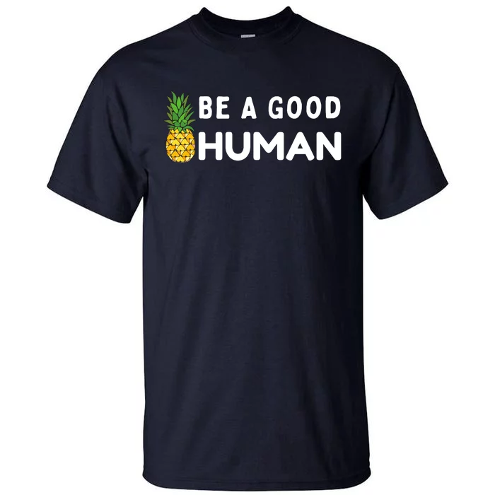 Be A Good Human Funny Down Syndrome Day Gift Tall T-Shirt