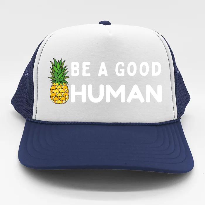 Be A Good Human Funny Down Syndrome Day Gift Trucker Hat