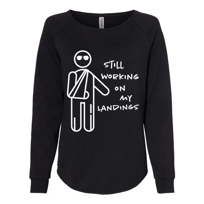 Broken Arm Get Well Working On Landings Womens California Wash Sweatshirt