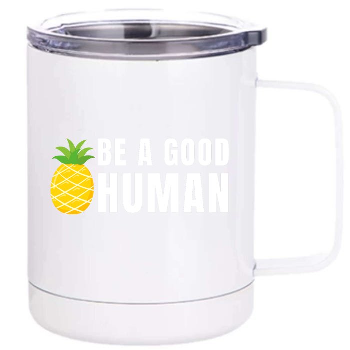 Be A Good Human Front & Back 12oz Stainless Steel Tumbler Cup