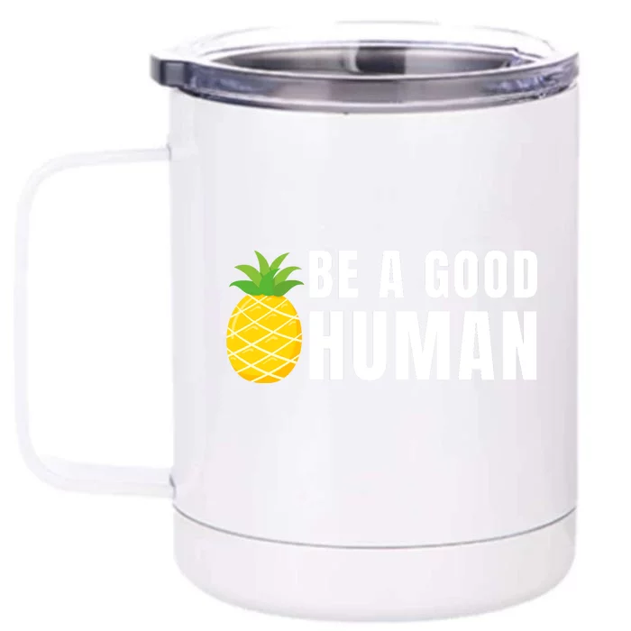 Be A Good Human Front & Back 12oz Stainless Steel Tumbler Cup