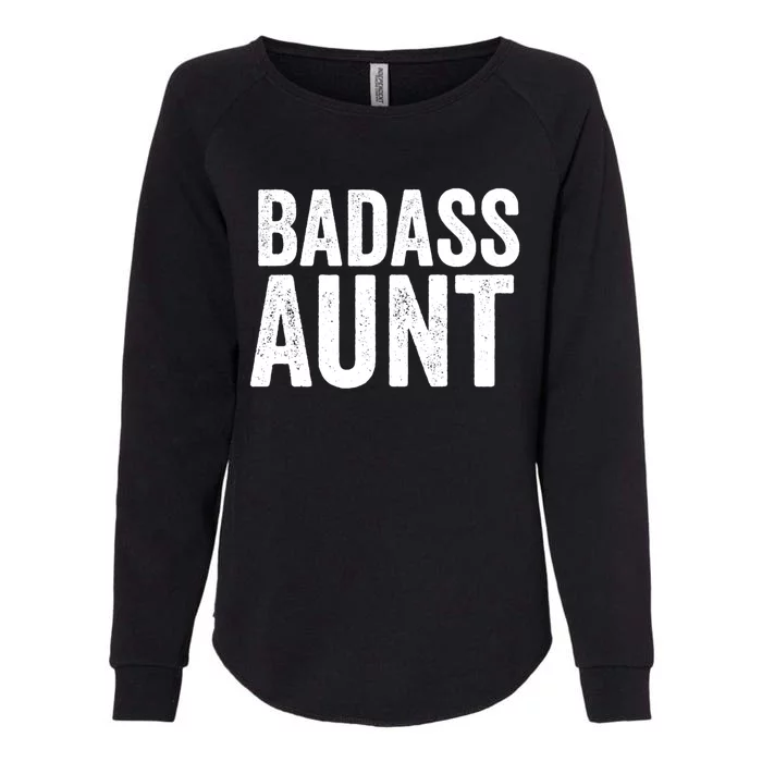 Badass Aunt Gift Funny New Aunt Idea New Niece Nephew Gift Womens California Wash Sweatshirt