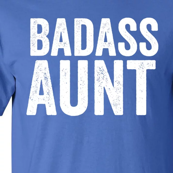 Badass Aunt Gift Funny New Aunt Idea New Niece Nephew Gift Tall T-Shirt