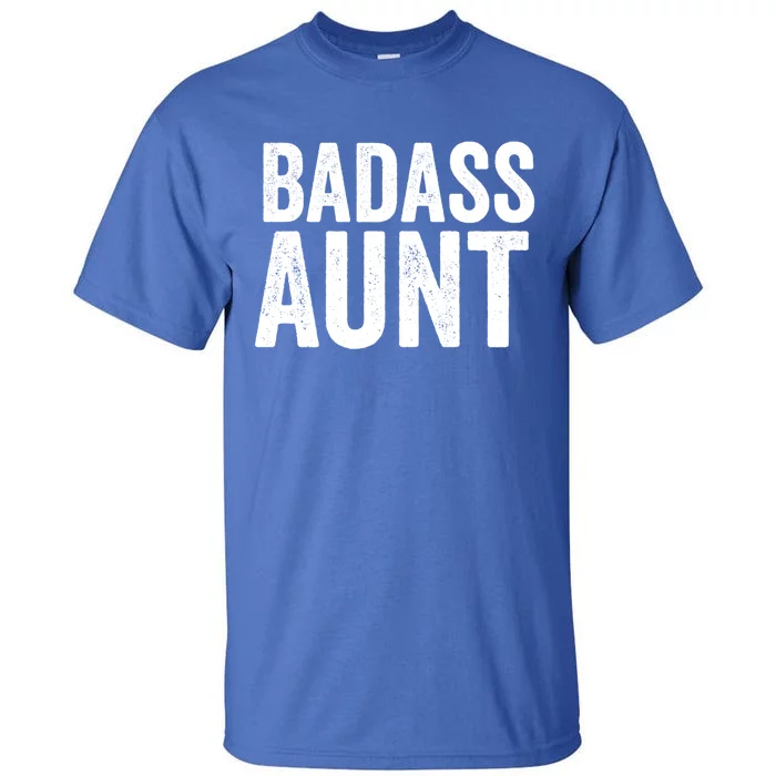 Badass Aunt Gift Funny New Aunt Idea New Niece Nephew Gift Tall T-Shirt