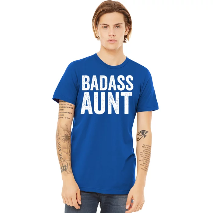 Badass Aunt Gift Funny New Aunt Idea New Niece Nephew Gift Premium T-Shirt