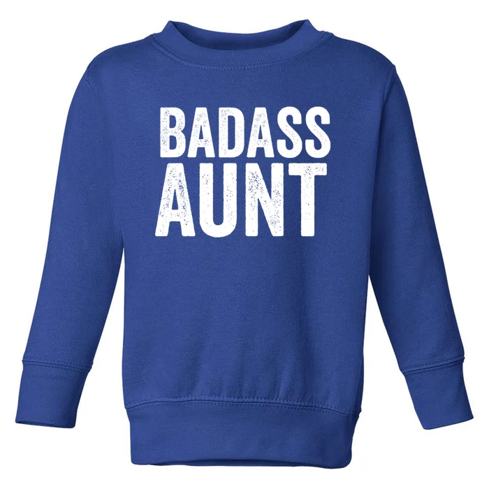 Badass Aunt Gift Funny New Aunt Idea New Niece Nephew Gift Toddler Sweatshirt