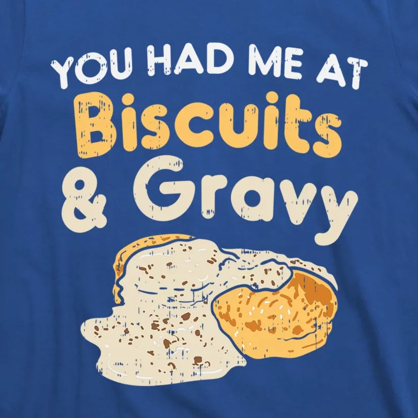 Biscuits And Gravy Gift Funny Food Funny Gift T-Shirt