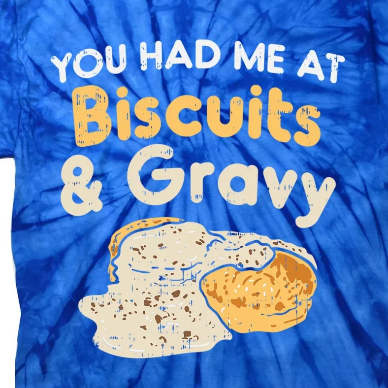 Biscuits And Gravy Gift Funny Food Funny Gift Tie-Dye T-Shirt