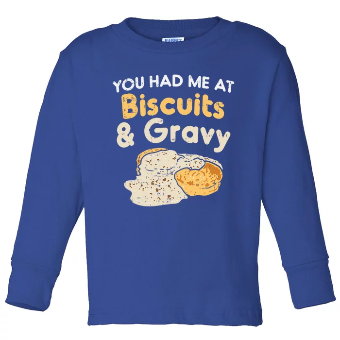 Biscuits And Gravy Gift Funny Food Funny Gift Toddler Long Sleeve Shirt