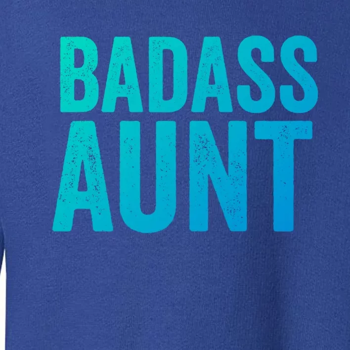 Badass Aunt Gift Funny New Aunt Idea New Niece Nephew Gift Toddler Sweatshirt