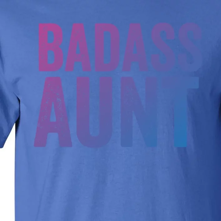 Badass Aunt Gift Funny New Aunt Idea New Niece Nephew Gift Tall T-Shirt