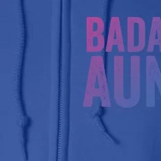 Badass Aunt Gift Funny New Aunt Idea New Niece Nephew Gift Full Zip Hoodie