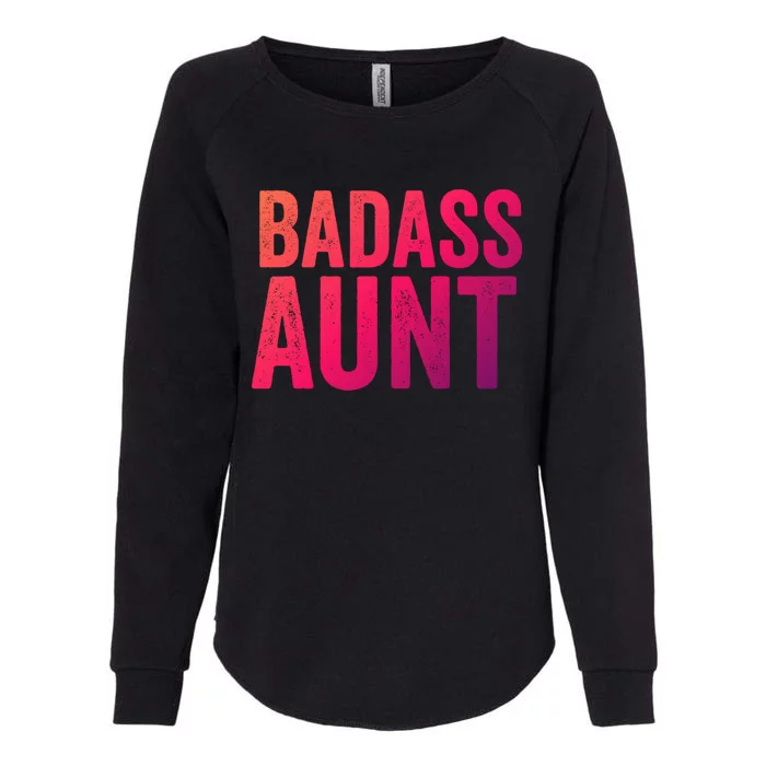 Badass Aunt Gift Funny New Aunt Idea New Niece Nephew Gift Womens California Wash Sweatshirt