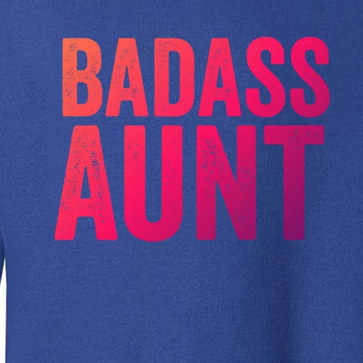 Badass Aunt Gift Funny New Aunt Idea New Niece Nephew Gift Toddler Sweatshirt