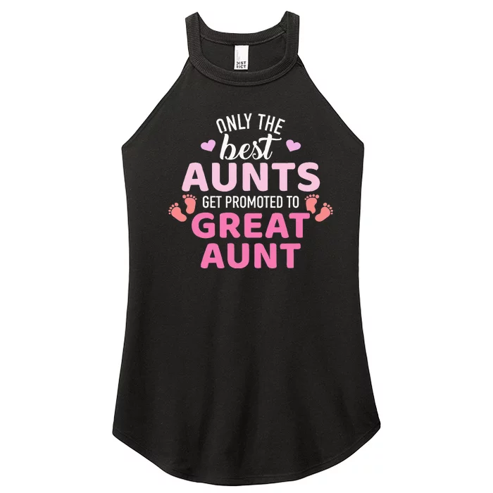 Best aunts get promoted to great aunt Women’s Perfect Tri Rocker Tank