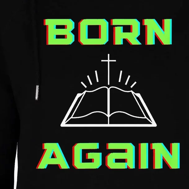 Born Again Gamer Saved Believe Forgiven Womens Funnel Neck Pullover Hood