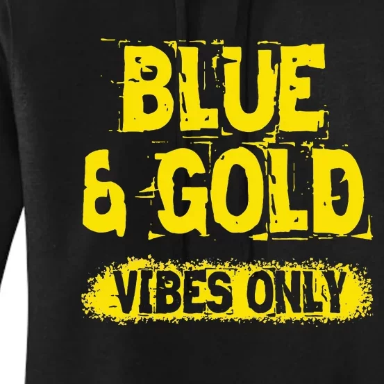 Blue And Gold Vibes Only School Tournament Team Cheerleaders Women's Pullover Hoodie