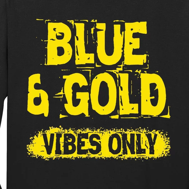 Blue And Gold Vibes Only School Tournament Team Cheerleaders Tall Long Sleeve T-Shirt