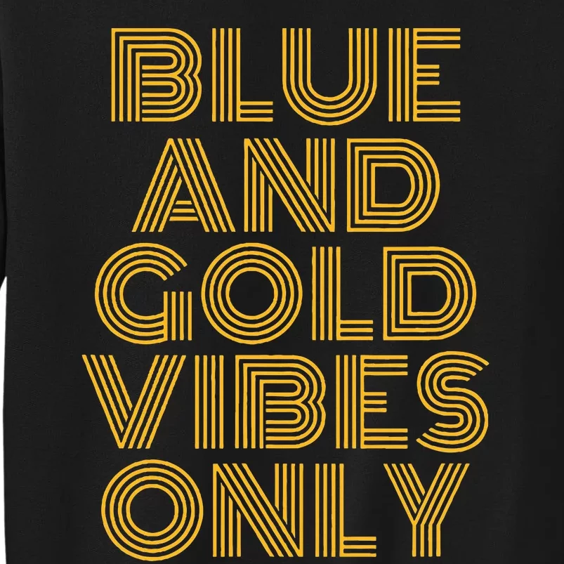 Blue And Gold Vibes Only High School Football Game Team Tall Sweatshirt