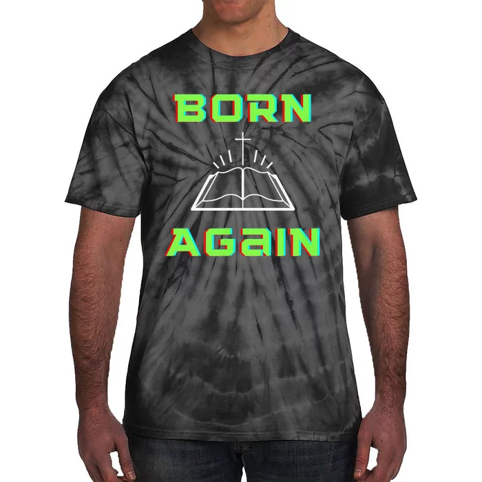 Born Again Gamer Saved Believe Forgiven Tie-Dye T-Shirt