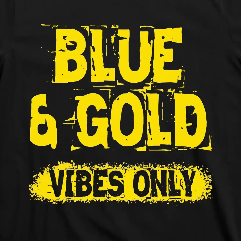 Blue And Gold Vibes Only School Tournament Team Cheerleaders T-Shirt