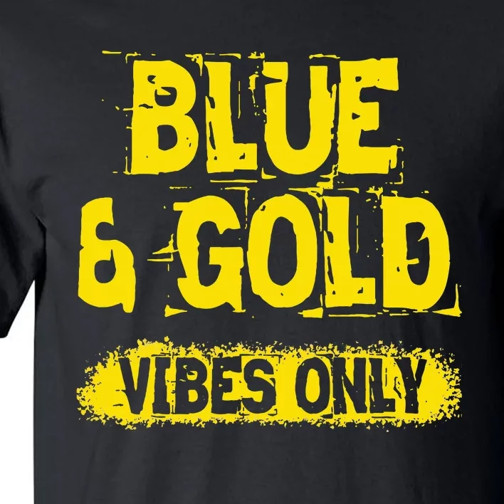 Blue And Gold Vibes Only School Tournament Team Cheerleaders Tall T-Shirt