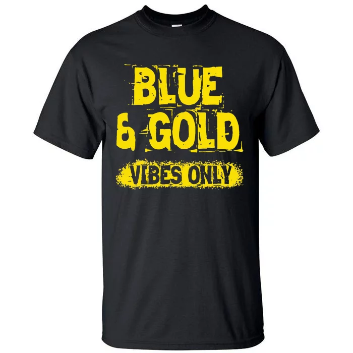 Blue And Gold Vibes Only School Tournament Team Cheerleaders Tall T-Shirt