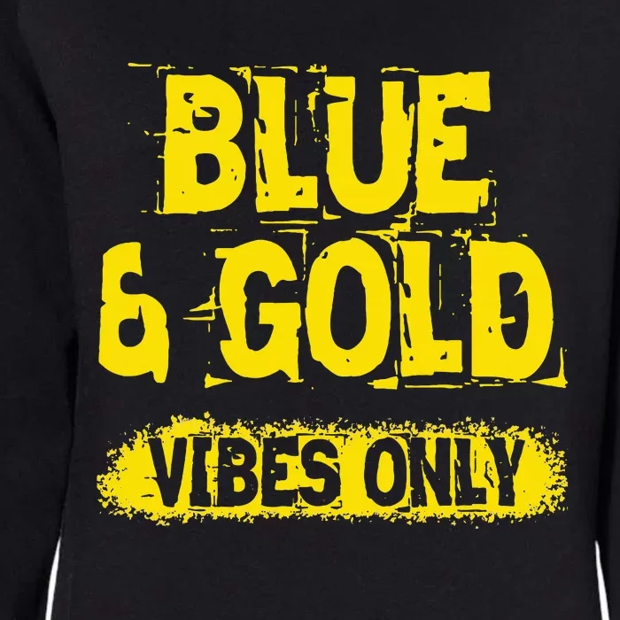 Blue And Gold Vibes Only School Tournament Team Cheerleaders Womens California Wash Sweatshirt