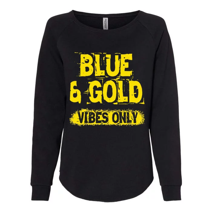 Blue And Gold Vibes Only School Tournament Team Cheerleaders Womens California Wash Sweatshirt