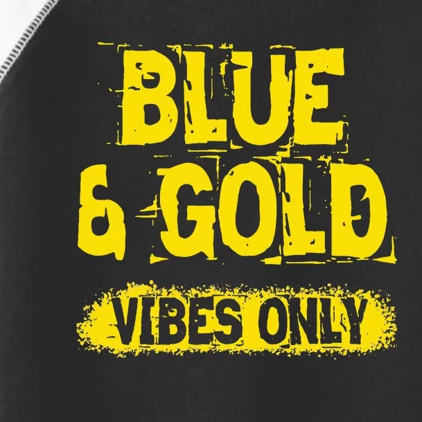 Blue And Gold Vibes Only School Tournament Team Cheerleaders Toddler Fine Jersey T-Shirt