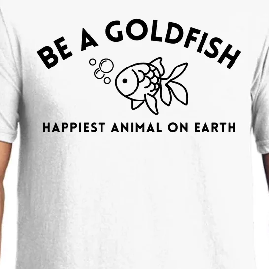 Be A Gold Fish Golden Fish Happiest Animal On Earth Pajama Set