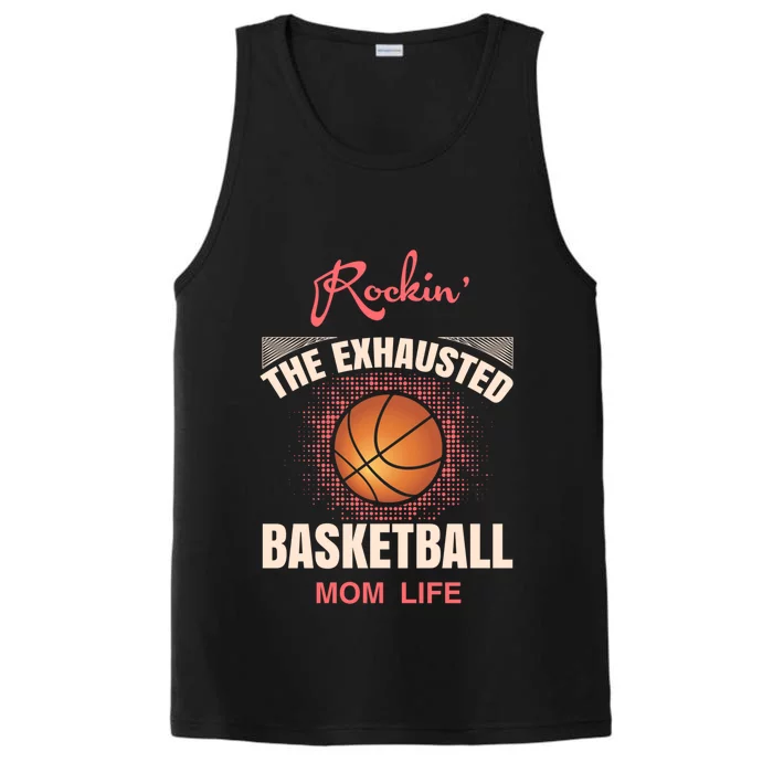 Basketball And Gift The Exhausted Basketball Mom Cute Gift Performance Tank