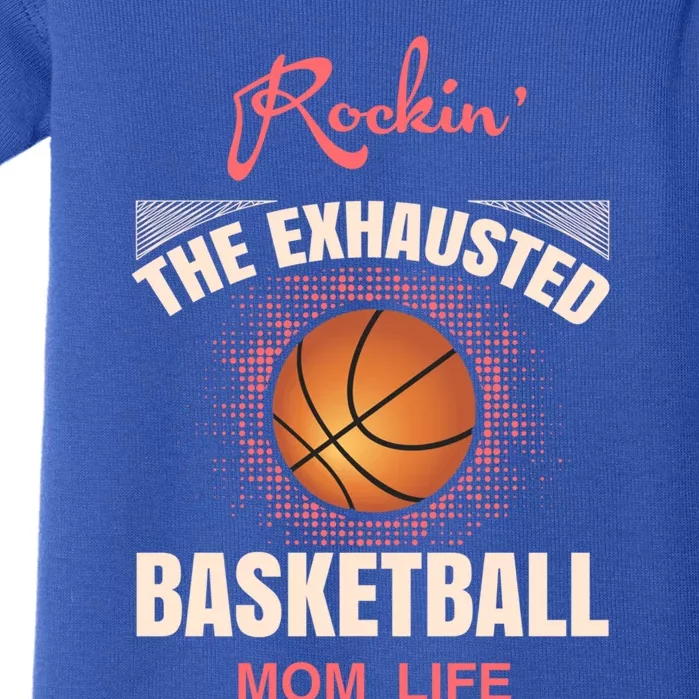 Basketball And Gift The Exhausted Basketball Mom Cute Gift Baby Bodysuit