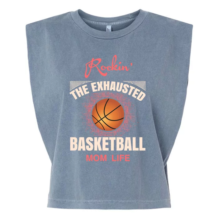 Basketball And Gift The Exhausted Basketball Mom Cute Gift Garment-Dyed Women's Muscle Tee