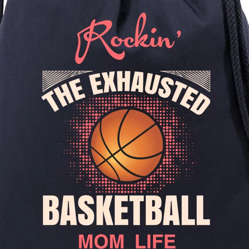 Basketball And Gift The Exhausted Basketball Mom Cute Gift Drawstring Bag