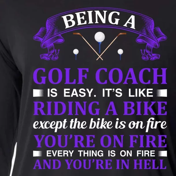 Being A Golf Coach Is Easy It's Like Riding A Bike Cooling Performance Long Sleeve Crew