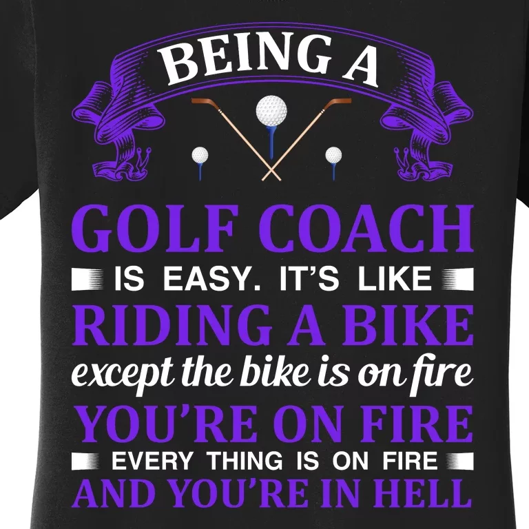 Being A Golf Coach Is Easy It's Like Riding A Bike Women's T-Shirt