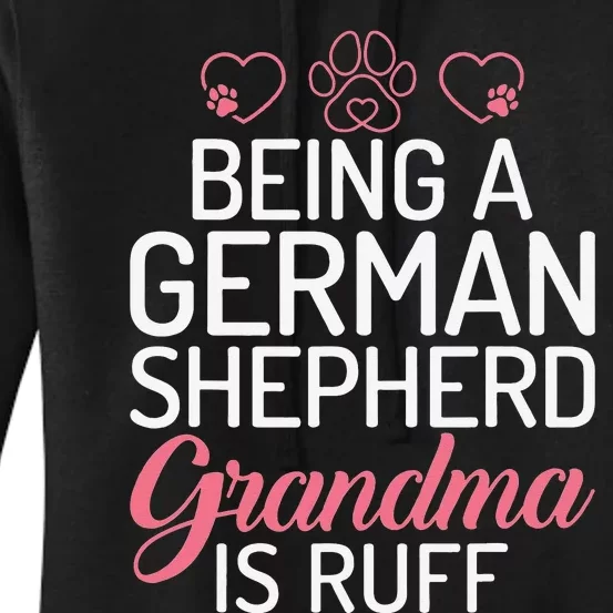 Being a German Shepherd Grandma is ruff Women's Pullover Hoodie