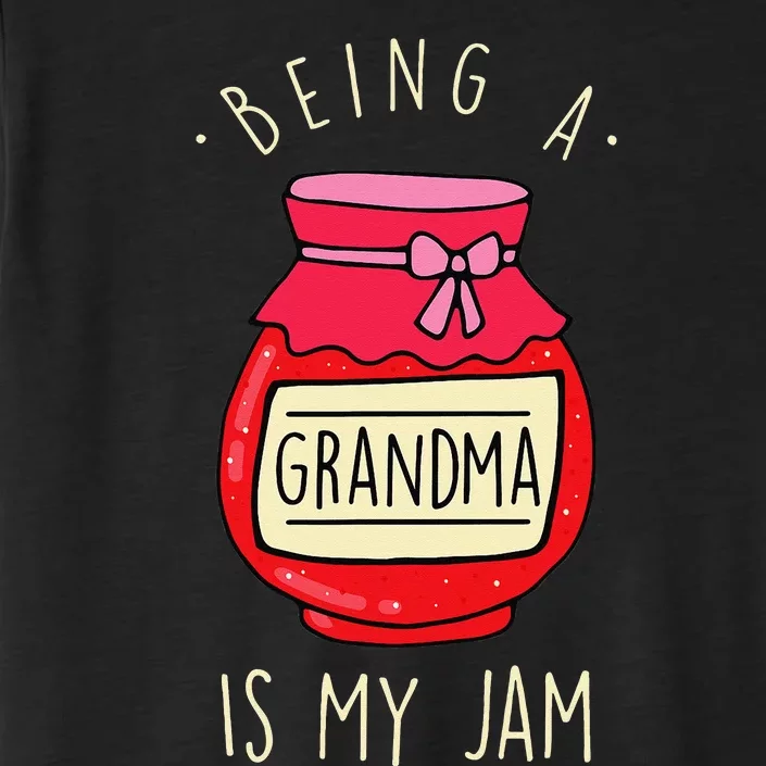 Being a Grandma is my Jam Funny Grandmother & Mother's Day ChromaSoft Performance T-Shirt