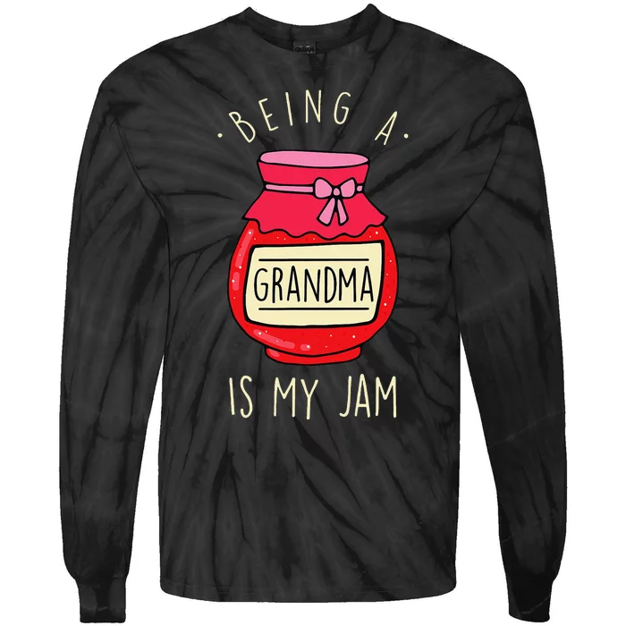 Being a Grandma is my Jam Funny Grandmother & Mother's Day Tie-Dye Long Sleeve Shirt