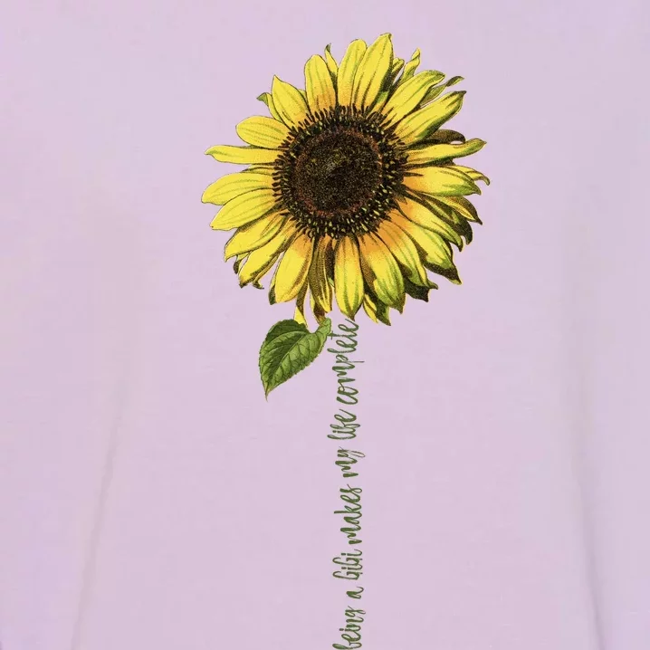 Being A Gigi Makes My Life Complete Cute Gift Sunflower Garment-Dyed Sweatshirt