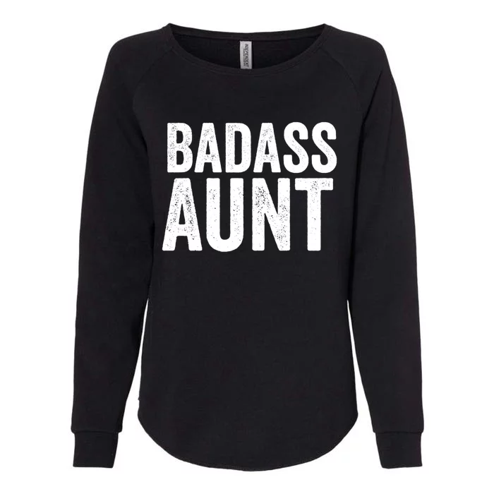 Badass Aunt Gift Funny New Aunt Idea New Niece Nephew Great Gift Womens California Wash Sweatshirt