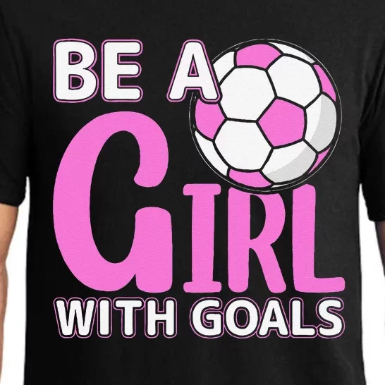 Be A Girl With Goals I Soccer Pajama Set