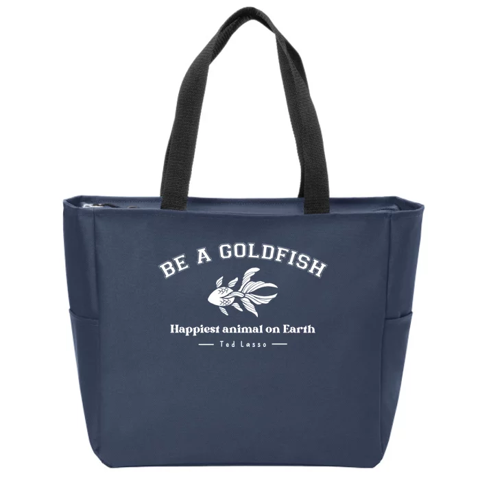 Be A Goldfish Funny Zip Tote Bag